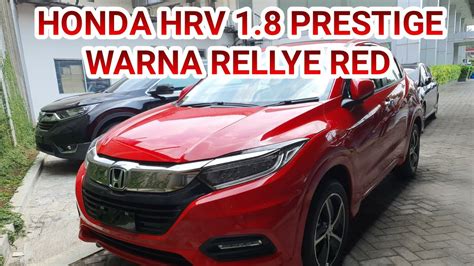 Review Honda Hr-v 1.8 Prestige warna Rellye Red. Review unit hrv tahun 2021 - YouTube