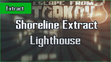 Lighthouse Extract - Shoreline - Scav - Escape From Tarkov EFT Exfil Guide for Beginners - YouTube