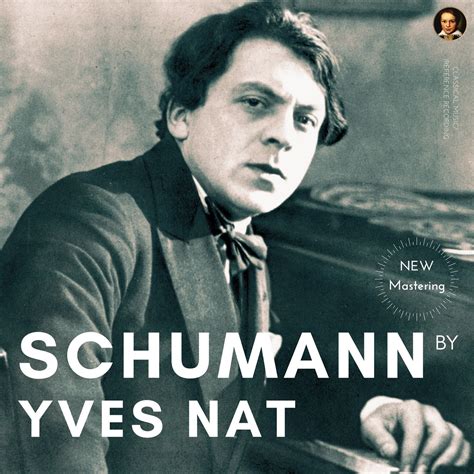 Yves Nat - Schumann: Complete Piano Works (2022) [Official Digital Download] / AvaxHome