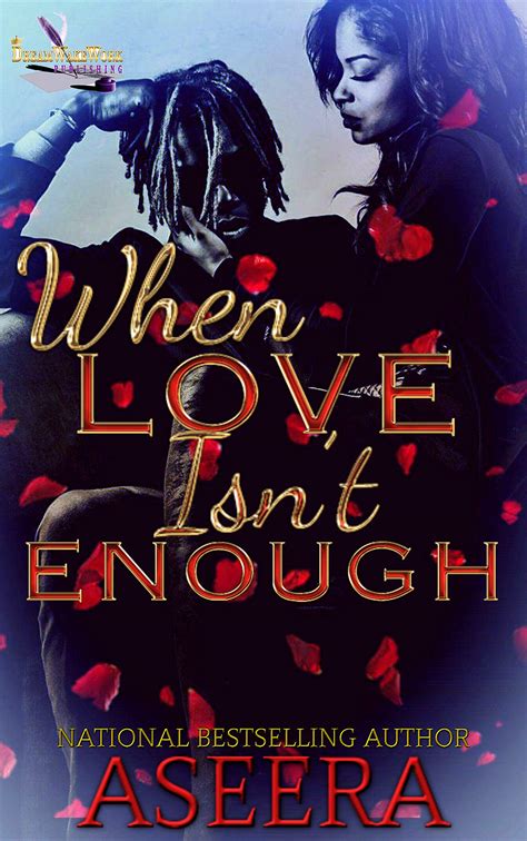 When Love Isn't Enough by Aseera | Goodreads