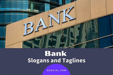 307 Bank Slogans and Taglines To Yield Customer Attention - Soocial