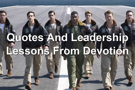 Quotes And Leadership Lessons From Devotion Movie