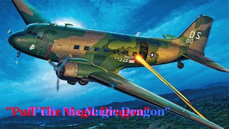 Puff The Magic Dragon (USAF Douglas AC-47 Spooky) - YouTube