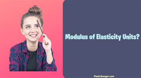 What are Modulus of Elasticity Units | The Ultimate Guide - PlasticRanger