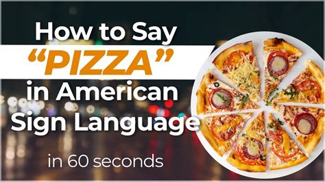 How to sign PIZZA in ASL? - YouTube