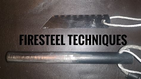 Firesteel Techniques - YouTube