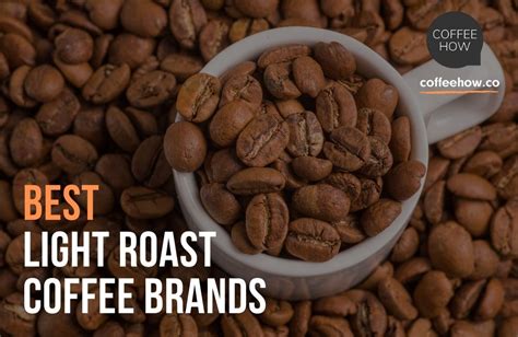 10 Best Light Roast Coffee Beans Reviewed 2022! Buyer's Guide