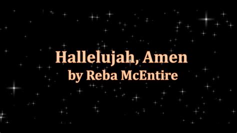 Hallelujah, Amen Lyrics – Reba McEntire || Christiandiet