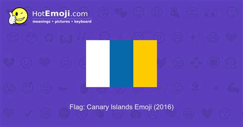 🇮🇨 Flag: Canary Islands Emoji Meaning with Pictures: from A to Z