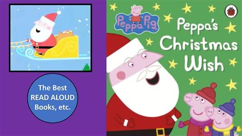 Peppa Pig PEPPA'S CHRISTMAS WISH Read Aloud, Christmas Books Read Along ...