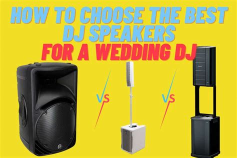 How to Choose the Best DJ Speakers for a Wedding DJ - Fizz and Groove