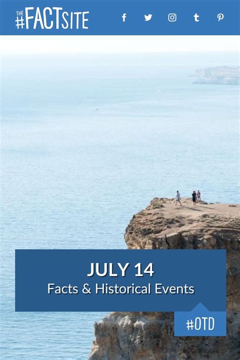 July 14: Facts & Historical Events On This Day - The Fact Site