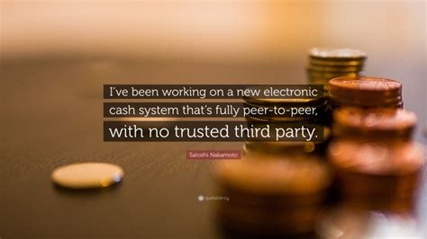 Top 90 Satoshi Nakamoto Quotes (2025 Update) - QuoteFancy