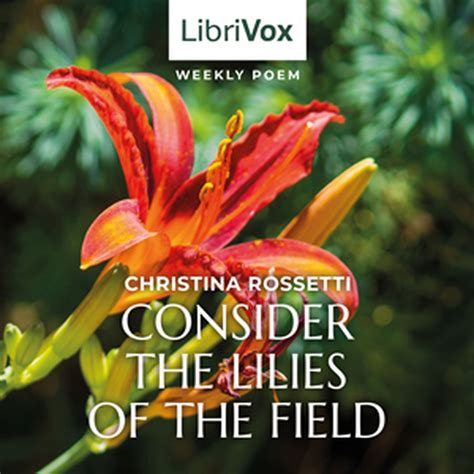 Consider the Lilies of the Field : Christina Rossetti : Free Download, Borrow, and Streaming ...