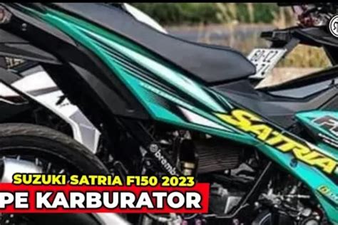 Masih Dijual di Dealer! Motor Baru Satria F150 2023? Begini Speknya, Ternyata.. - IN Indonesia