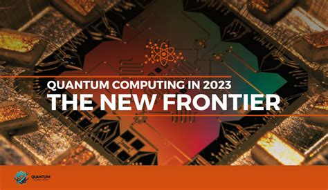 Quantum Computing in 2023: The New Frontier - Quantum Global Group