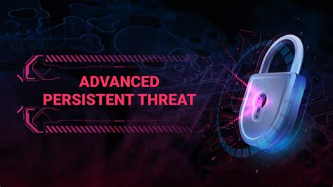 A Deep Dive into Advanced Persistent Threats (APT)