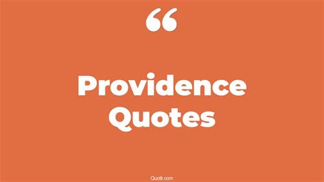 35 Pleasurable God's Providence Quotes | eye of providence, outside ...