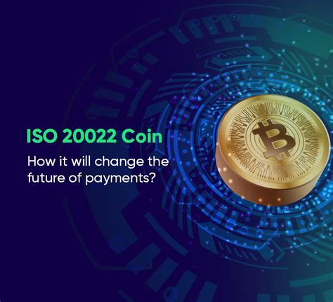 ISO 20022 Coin Explained: Revolutionizing Future Payments