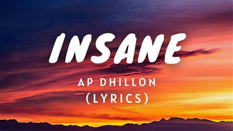 Insane (Lyrics) - AP Dhillon | Gurinder Gill | SHINDA KAHLON | GMINXR ...