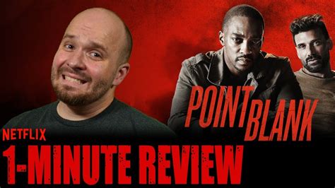 POINT BLANK (2019) - Netflix Original Movie - One Minute Movie Review - YouTube