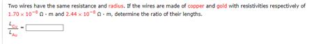 Solved Two wires have the same resistance and radius. If the | Chegg.com