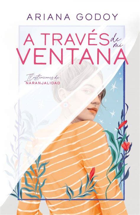 A través de mi ventana (edición ilustrada) (Trilogía Hermanos Hidalgo 1 ...