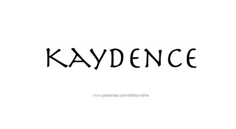 Kaydence Name Tattoo Designs