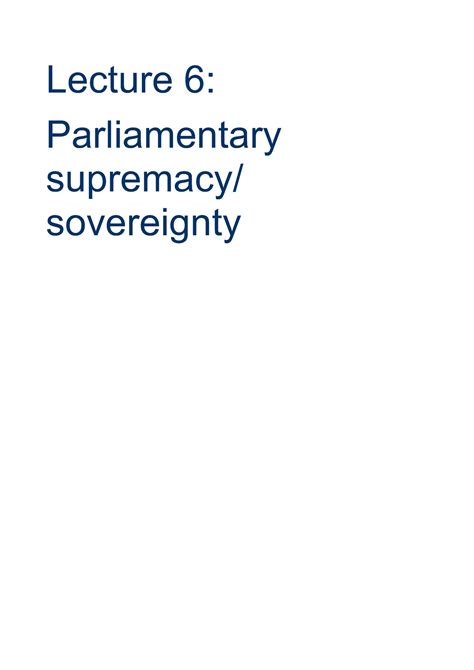 Lecture 6 - Parliamentary supremacy: sovereignty - Lecture 6 ...