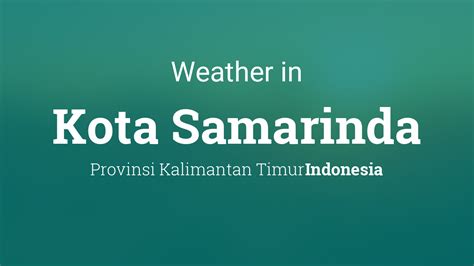 Weather for Kota Samarinda, Indonesia