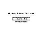 Mise en scene - costume