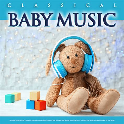 Classical Baby Music: Relaxing Instrumental Classical Piano and Rain ...