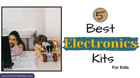 5 Electronics Kits For Kids to Boost their Creativity