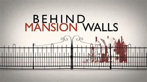 Watch Behind Mansion Walls Streaming Online - Yidio