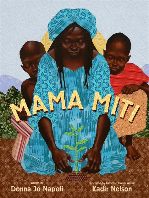 Mama Miti | Book by Donna Jo Napoli, Kadir Nelson | Official Publisher Page | Simon & Schuster