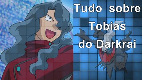 Tudo sobre Tobias do Darkrai | Mundo Pokémon - YouTube