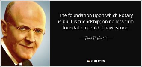 QUOTES BY PAUL P. HARRIS | A-Z Quotes