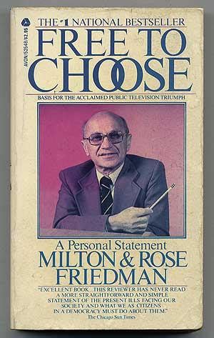 Free to Choose: A Personal Statement by FRIEDMAN, Milton and Rose: Very ...