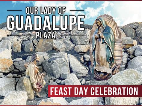 Feast Day Celebration - Our Lady of Guadalupe - The Shrine Of Christ's ...