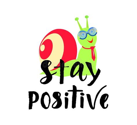 Stay Positive Quote Hand Brush Calligraphy Lettering with Snail Cartoon ...