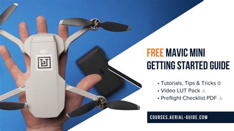 FREE Mavic Mini Getting Started Course, LUT Pack & Preflight Checklist!