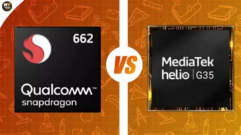 MediaTek Helio G35 vs Snapdragon 662 - Detailed Comparison