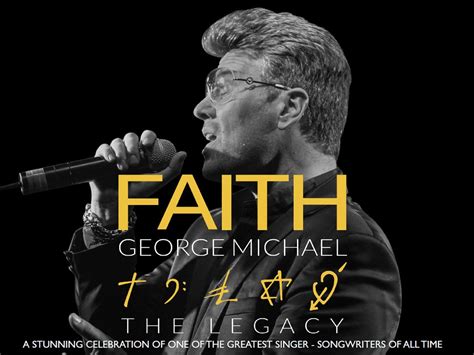 Faith – The George Michael Legacy Tickets, Tour & Concert Information ...