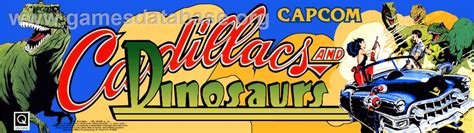 Cadillacs and Dinosaurs - Arcade - Artwork - Marquee