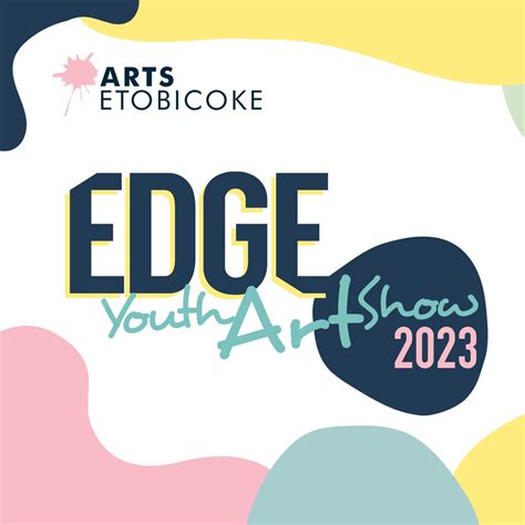 The 2023 EDGE: Youth Art Show Opening Reception | Arts Etobicoke