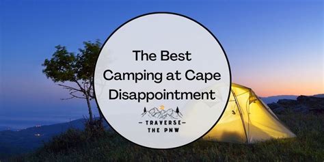 Best Camping Near Cape Disappointment | Washington