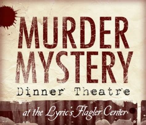 Murder Mystery Dinner Theatre ~ Sounds of Slaughter!|Show | The Lyric Theatre