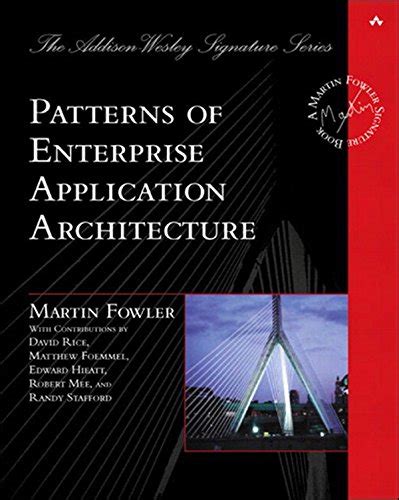 Patterns of Enterprise Application Architecture (Addison-Wesley ...