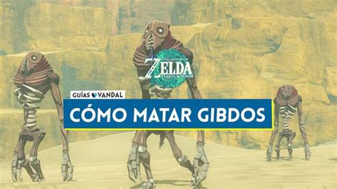 Cómo derrotar gibdos fácilmente en Zelda: Tears of the Kingdom