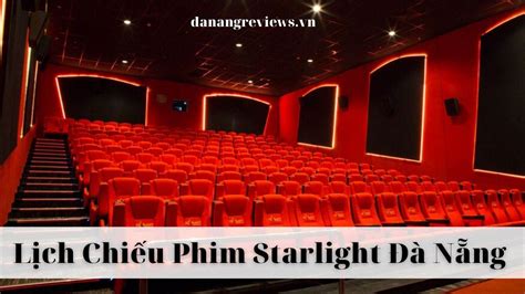 Top 17 lịch chiếu phim starlight tân an hay nhất 2022 - TOPZ Eduvn